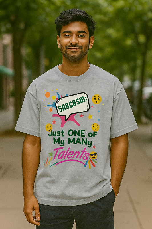 “Talents of Sarcasm” Unisex Oversized Tee