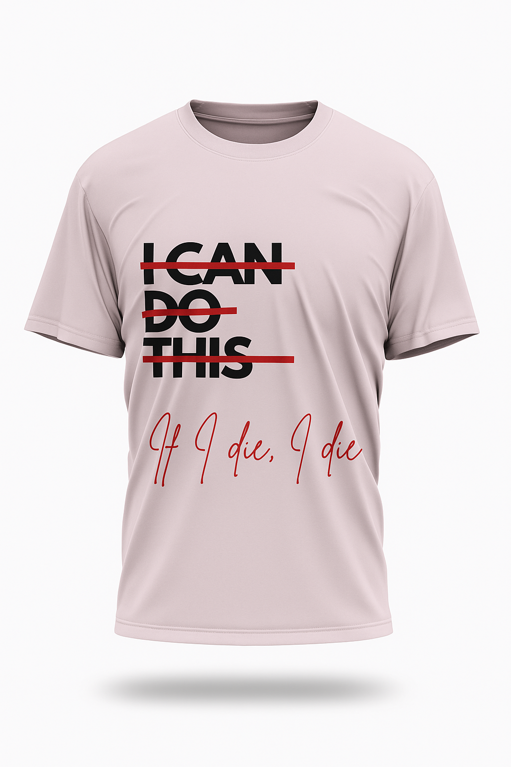 "If I Die, I Die" Attitude Unisex Tee