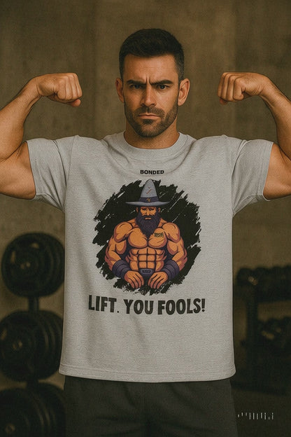 LIFT, YOU FOOLS! Gym Wizard Tee