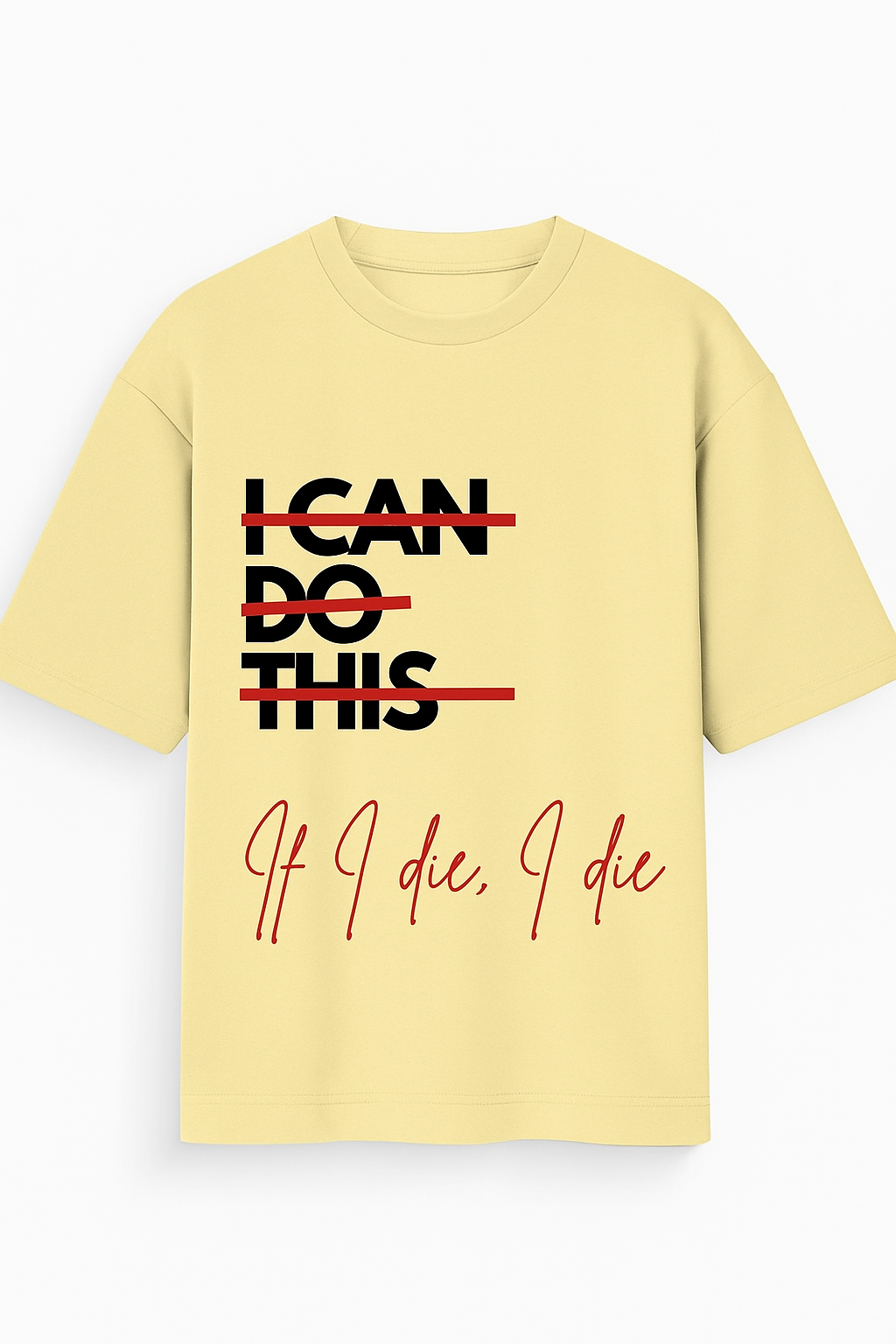 "If I Die, I Die" Attitude Unisex Tee